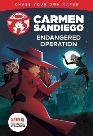 [Carmen Sandiego: Chase Your Own Caper 01] • Endangered Operation